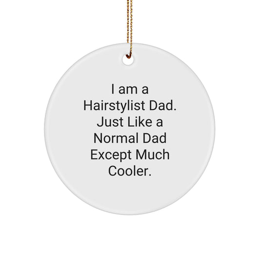 Funny Hairstylist Dad Gifts for Men, I Am A Hairstylist Dad Circle Ornament, White, Christmas Unique Gifts from Family - Image 1