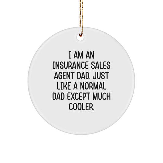 Funny Insurance Sales Agent Dad Gifts - Christmas Unique Circle Ornament for Insurance Sales Agent Gifts from Dad - Image 1