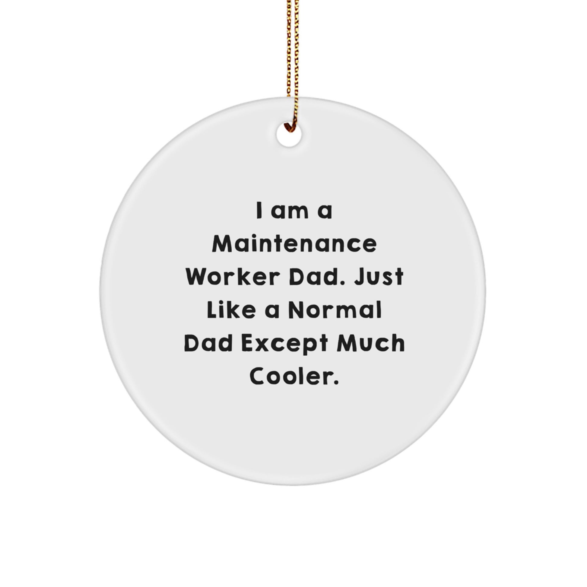 Funny Maintenance Worker Gifts Christmas Circle Ornament for Men - Gifts from Dad - Unique Holiday Decorations - Image 1