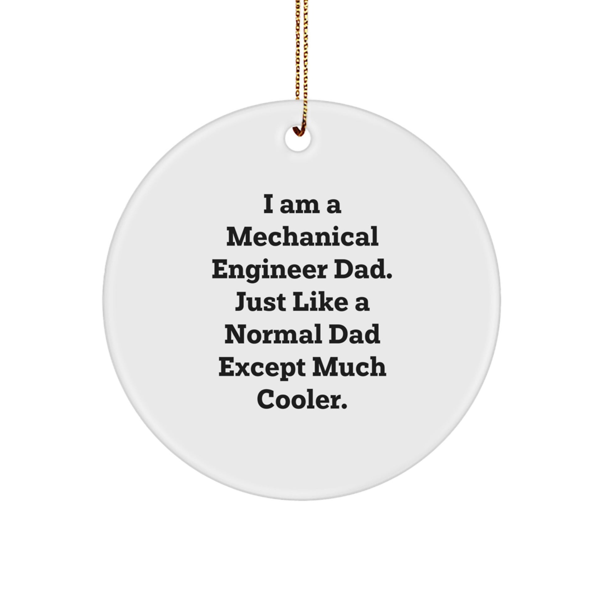 Cool Dad Mechanical Engineer Circle Ornament, Funny Gift for Father, Unique Mechanical Engineer Christmas Unique Gift, Handmade Circle Ornament with Sublimation Printing - Image 1