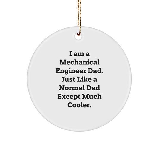 Cool Dad Mechanical Engineer Circle Ornament, Funny Gift for Father, Unique Mechanical Engineer Christmas Unique Gift, Handmade Circle Ornament with Sublimation Printing - Image 1