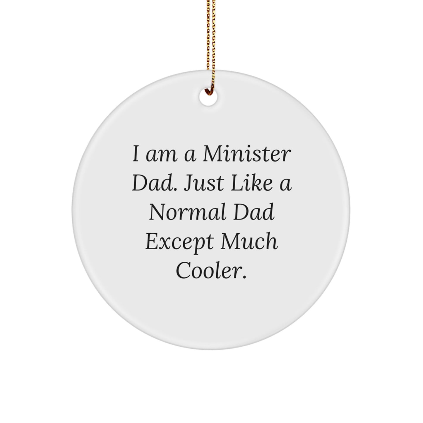 Funny Christmas Unique Gifts for Minister Dad Circle Ornament - Gifts from Family - Image 1