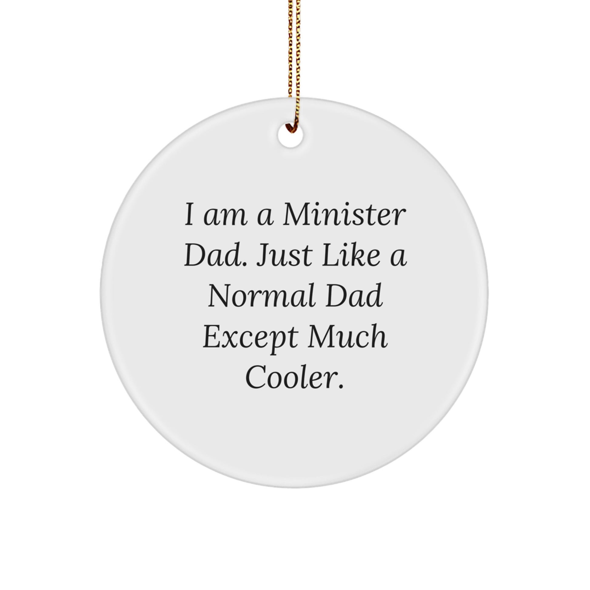 Funny Christmas Unique Gifts for Minister Dad Circle Ornament - Gifts from Family - Image 1