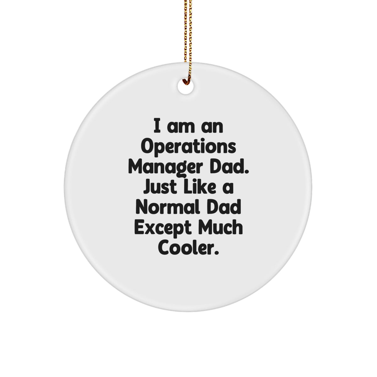 Funny Operations Manager Gifts for Men, Dad Operations Manager, Christmas Unique Ornaments for Operations Manager, 'I Am An Operations Manager Dad' - Image 1