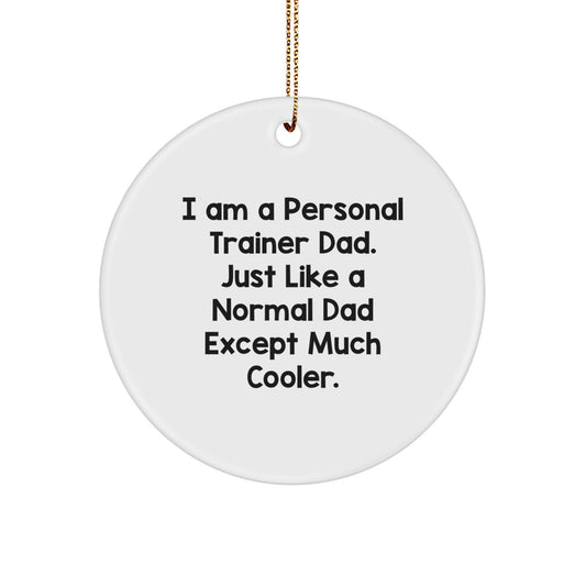 Funny Personal Trainer Dad Circle Ornament Gifts for Men from Family - I'm a Personal Trainer Dad Gifts for Personal Trainer - Unique Christmas Unique Gifts Ideas - Image 1