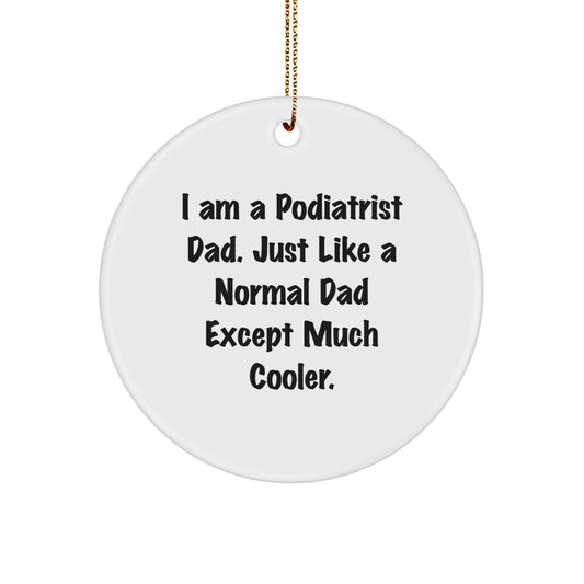 Funny Podiatrist Gifts from Dad, Podiatrist Dad Ornaments for Christmas, I'm a Podiatrist Dad Except Much Cooler, - Image 1