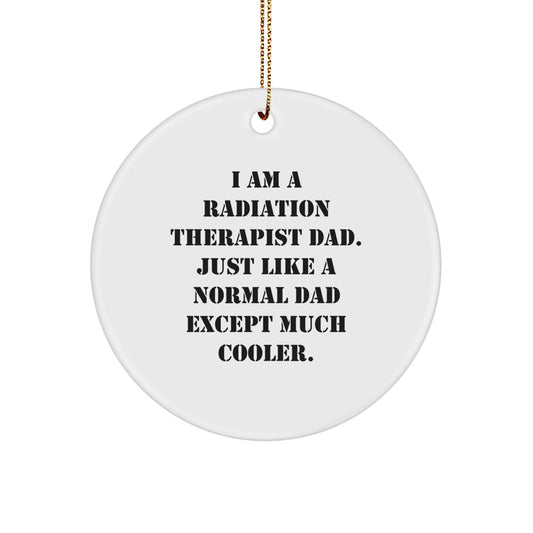 Cool Radiation Therapist Dad Circle Ornament for Men Gifts from Family - Image 1
