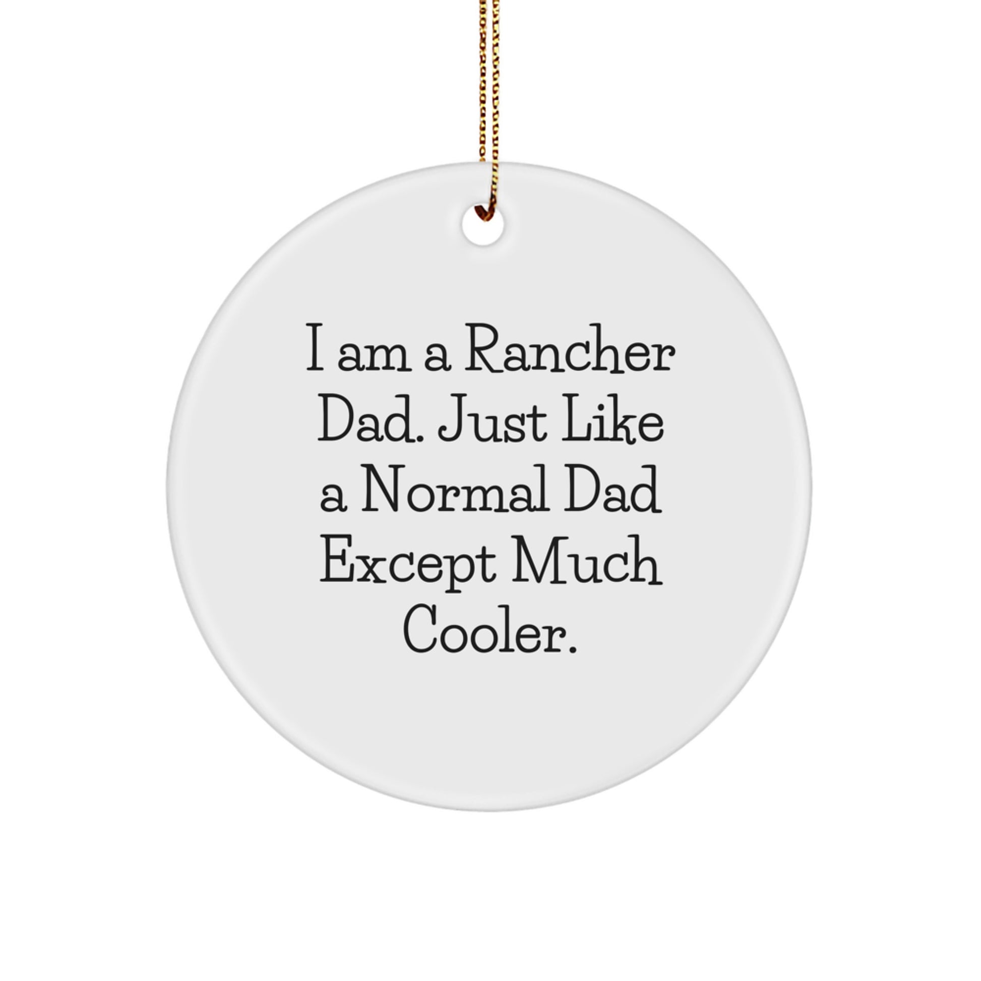 Funny Rancher Dad Gifts from Family for Christmas Unique Circle Ornament - Image 1