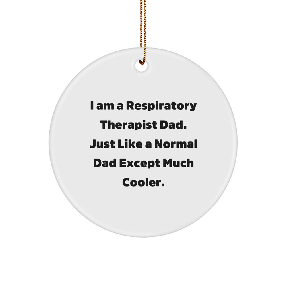 Respiratory Therapist Gifts from Men - Funny Circle Ornament for Christmas Unique Gifts for Respiratory Therapist Dad - Image 1
