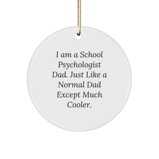Funny School Psychologist Gifts, Circle Ornaments for Dad, Christmas Unique Gifts from Men, Gifts for School Psychologist Dads - Image 1