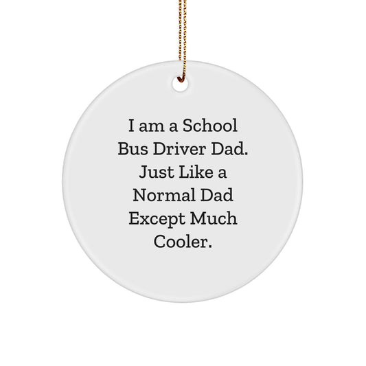 Funny School Bus Driver Gifts for Men from Dad - School Bus Driver Dad Ornament - Image 1