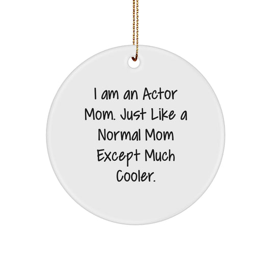 Funny Actor Mom Gifts, Christmas Unique Circle Ornaments for Actor Women, I Am An Actor Mom Ornament, Actor Circle Decoration - Image 1