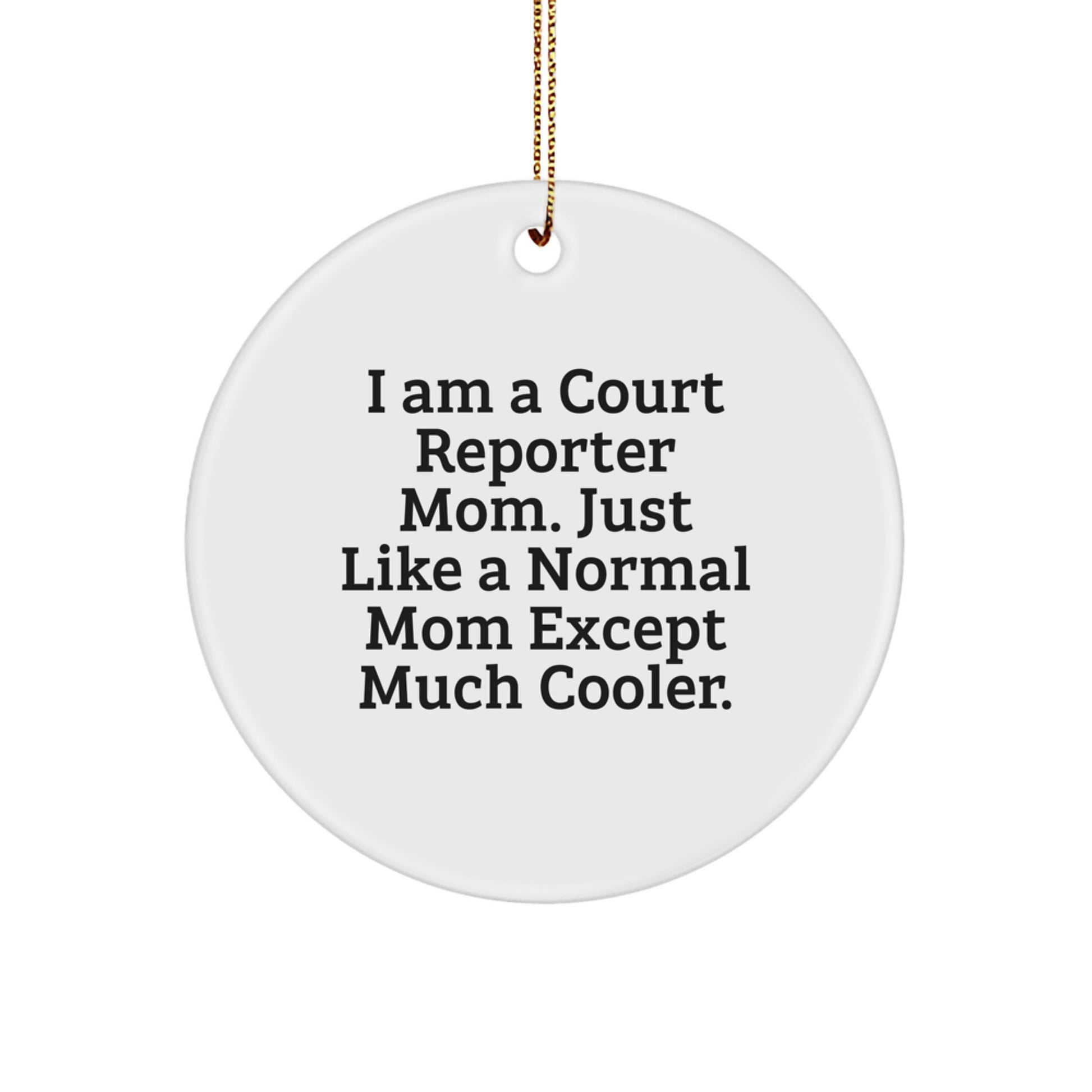 Funny Court Reporter Gifts from Mom for Court Reporter Friends - Court Reporter Christmas Unique Ornaments Circle Shape - Image 1