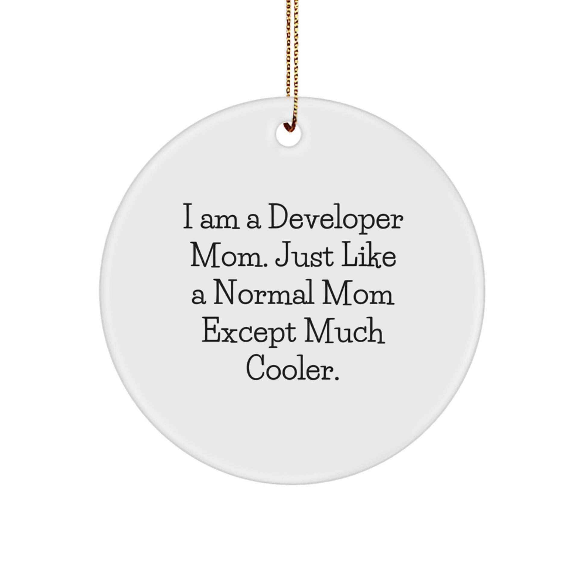 Developer Mom Circle Ornament Funny Christmas Unique Gifts for Developer Friends from Family - Image 1