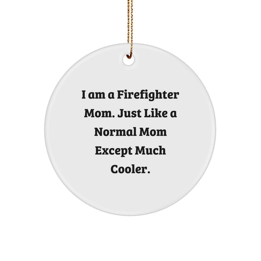 Funny Firefighter Mom Gifts from Family to Firefighter Friends on Christmas Unique Gifts - Image 1