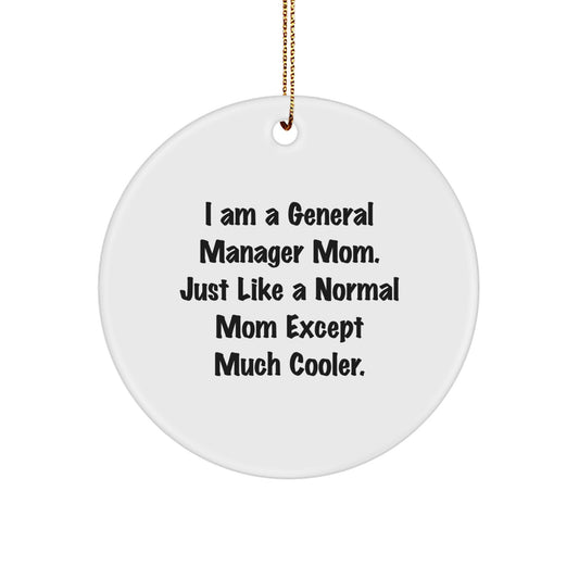 Funny General Manager Christmas Unique Circle Ornaments Gifts from Mom to General Manager, Gifts for General Manager, General Manager Mom Gifts - Image 1