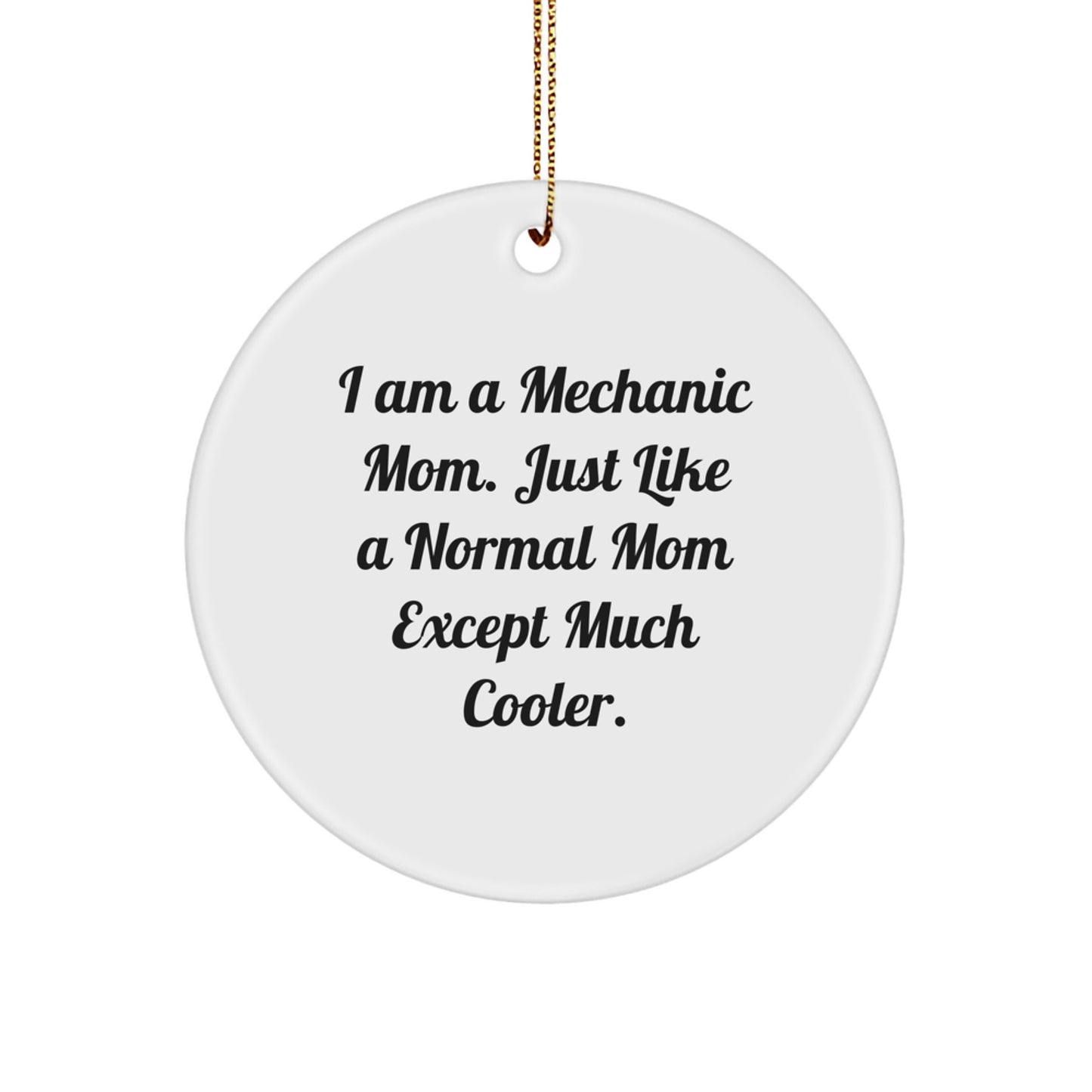 Funny Mechanic Gifts from Friends for Mechanic Mom's Workshop - Circle Ornament for Christmas Unique Gifts - Image 1