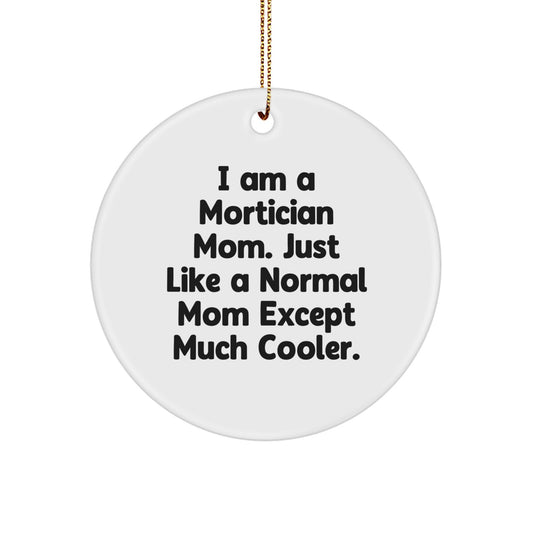 Funny Mortician Gifts from Friends for a Mortician Mom, Cute Christmas Circle Ornament - Image 1