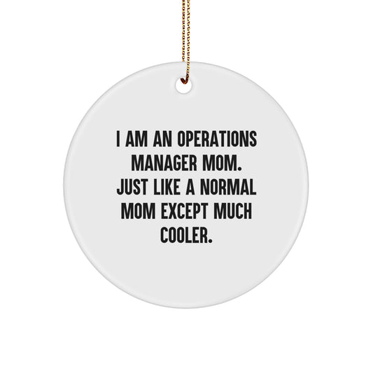 Funny Operations Manager Gifts for Office Christmas Decorations, 'I Am An Operations Manager Mom' Circle Ornament, White, Gifts from Mom to Operations Manager - Image 1