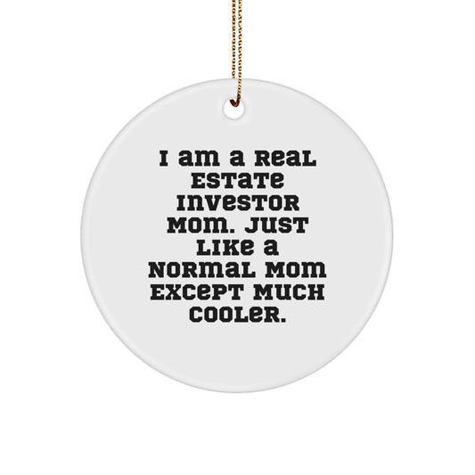 Real Estate Investor Mom's Cooler Gifts for Real Estate Investor Friends and Family - Circle Ornament, White, 2.75" tall, Christmas Unique - Image 1