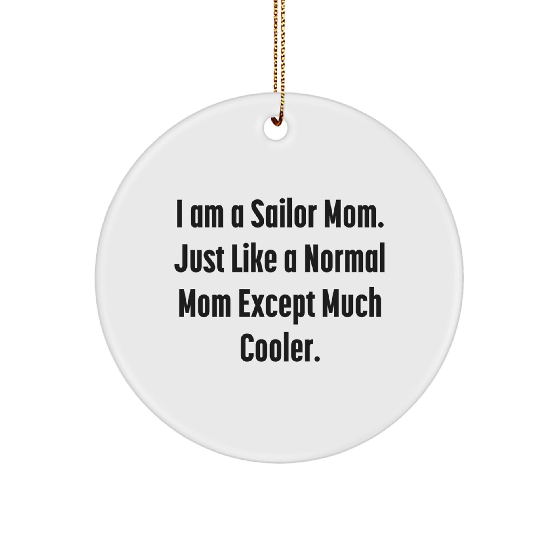 Gifts from Family for Sailor Mom Christmas Unique Ornaments Funny Circle Shaped White Decorations - Image 1