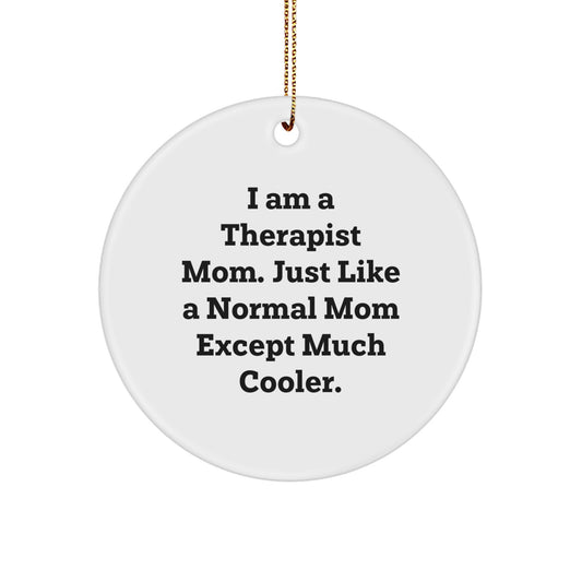 Funny Therapist Mom Circle Ornament, Gifts from Friends for Therapist Women, Christmas Unique Gifts - Image 1