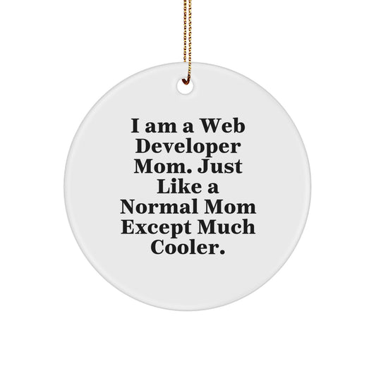 Funny Web Developer Mom Circle Ornament, Gifts from Family to Web Developer, Unique Christmas Unique Gifts for Web Developers, Circle Shaped Ornament - Image 1