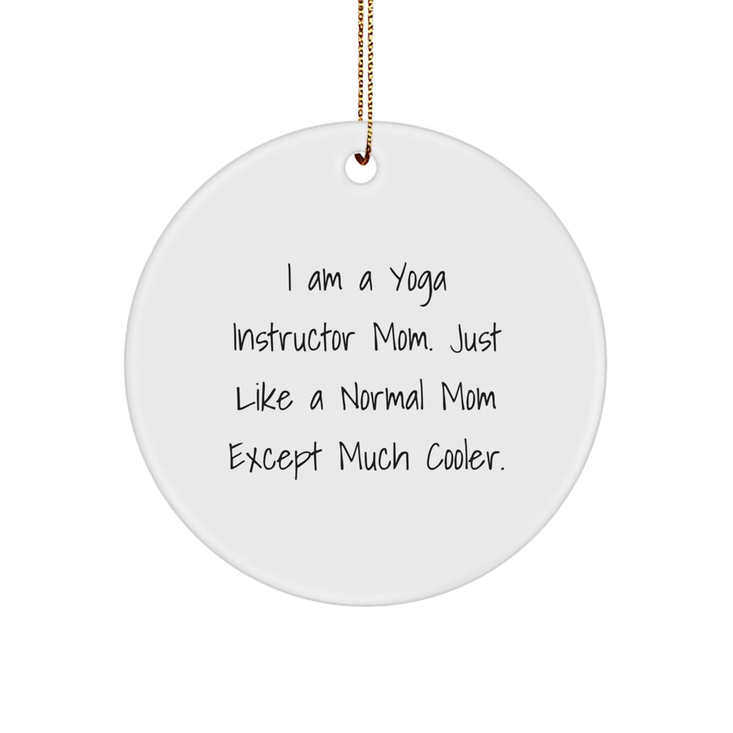 Funny Yoga Instructor Mom Gifts from Family Christmas Unique Circle Ornaments for Yoga Instructors - Image 1