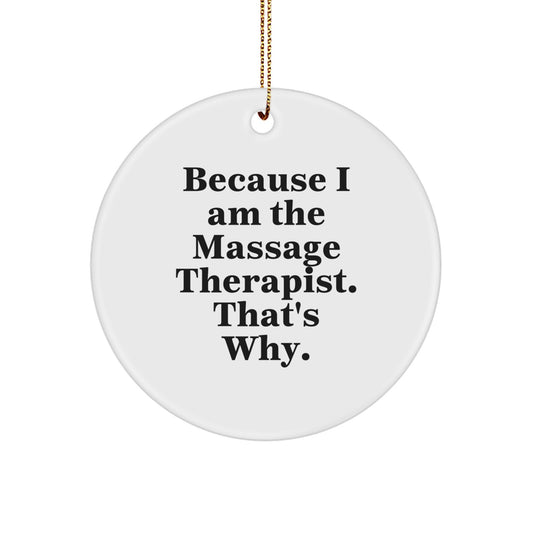 Funny Massage Therapist Circle Ornament Gifts from Friends for Holiday Christmas Season - Image 1