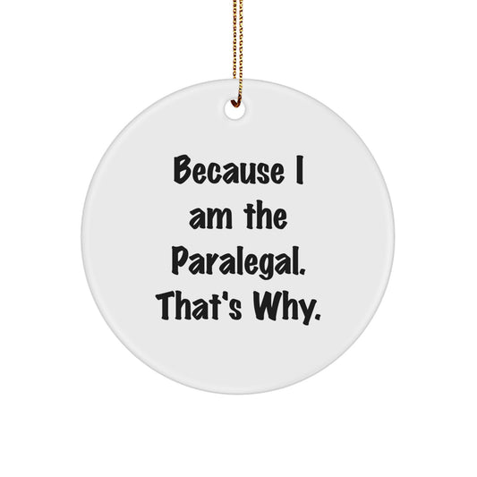 Funny Paralegal Circle Ornament Gifts from Men to Friends, Paralegal Unique Christmas Unique Gifts, Christmas Circle Ornaments - Image 1