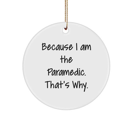 Funny Rescue Worker Gifts from Men, Gifts for Rescue Worker Women, Rescue Worker Circle Ornament Because 'I Am The Rescue Worker. That's Why.' Christmas Unique - Image 1