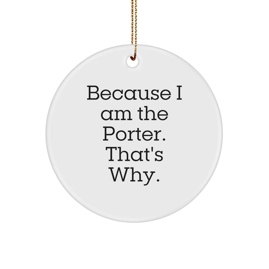 Funny Porter Circle Ornament Gifts from Friends for Men with Gold Cord Christmas Decoration - Image 1
