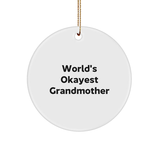 Funny Grandmother Gifts from Men for Women - Circle Ornament with 'World's Okayest Grandmother' Quote - Unique Christmas Memorable Presents - Image 1