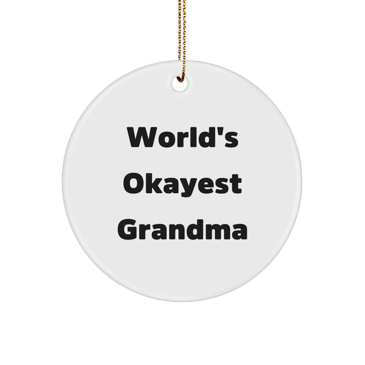 Funny Grandma Gifts Christmas Unique Circle Ornament from Men to Grandma, Gifts for Grandma, World's Okayest Grandma - Image 1