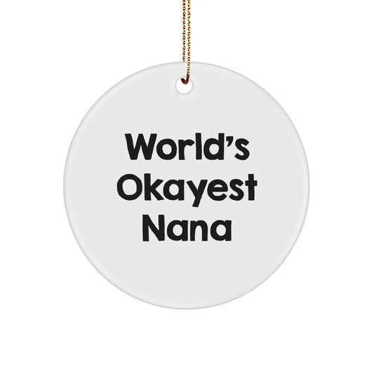Funny Gifts from Family for Nana - World's Okayest Nana Circle Ornament for Christmas Unique Decorations - Image 1