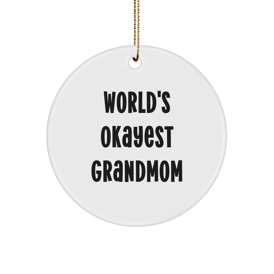 Gifts from Family to the World's Okayest Grandmom Christmas Unique Circle Ornament, Funny Quote Grandmom Gifts for Grandmoms, Grandmom Love Circle Ornament - Image 1