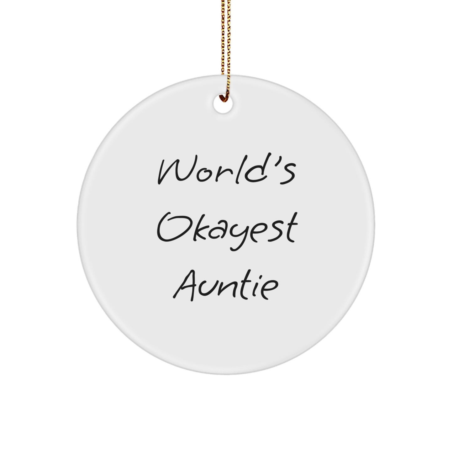 Funny Auntie Gifts from Family for Christmas Unique Circle Ornaments - 'World's Okayest Auntie' - Image 1