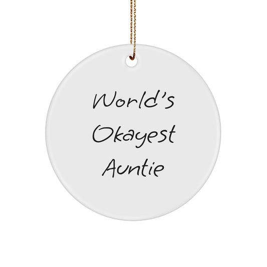 Funny Auntie Gifts from Family for Christmas Unique Circle Ornaments - 'World's Okayest Auntie' - Image 1