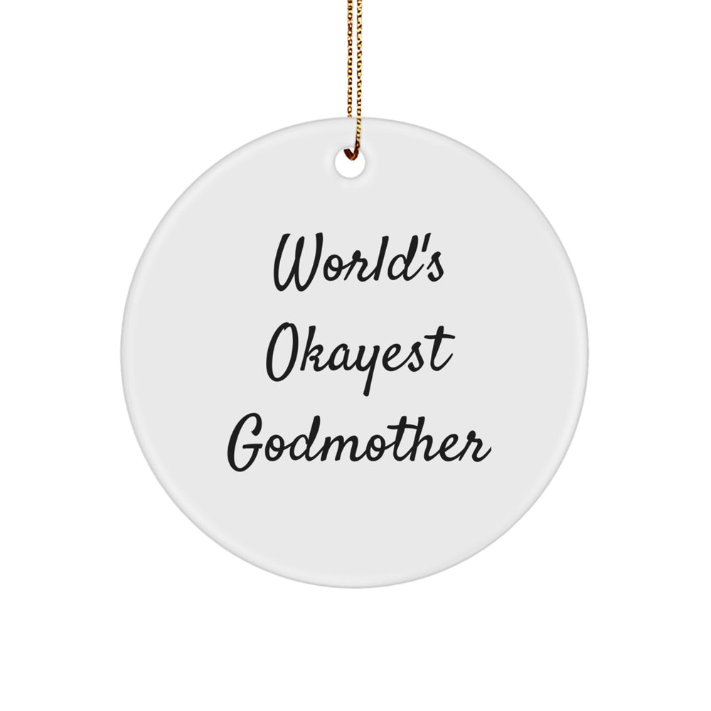 Funny Godmother Gifts from Men to Women - World's Okayest Godmother Christmas Circle Ornament - Image 1