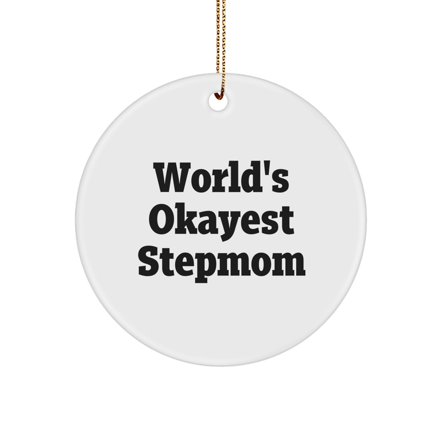 Funny Stepmom Gifts from Friends for World's Okayest Stepmom Christmas Unique Ornament, Circle Stepmom Mom Stepmom - Image 1