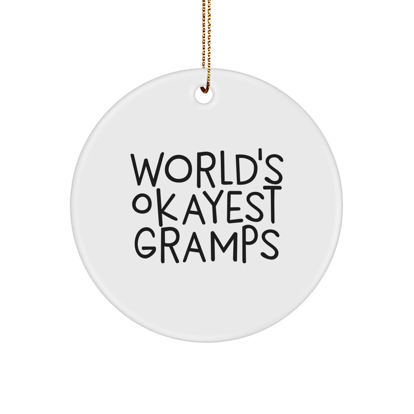 Funny Gramps Gifts from Men to Gramps, World's Okayest Gramps Circle Ornament, Christmas Unique Gifts - Image 1