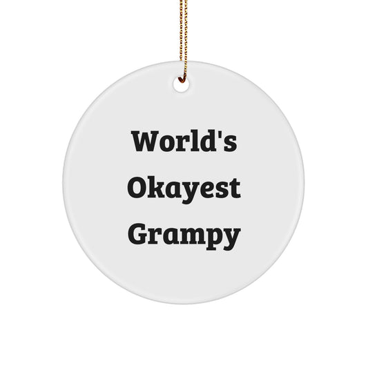Funny Grampy Circle Ornament - Gifts from Men, Family, or Friends for Grampy - Christmas Unique Gifts for Okayest Grampy - Grampy Gifts - Image 1