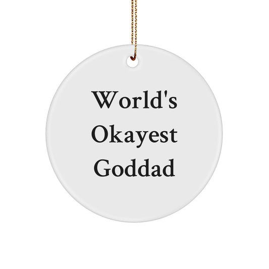 Funny Goddad Gifts from Men to Goddad for Christmas Unique Circle Ornaments with 'World's Okayest Goddad' Quote - Image 1