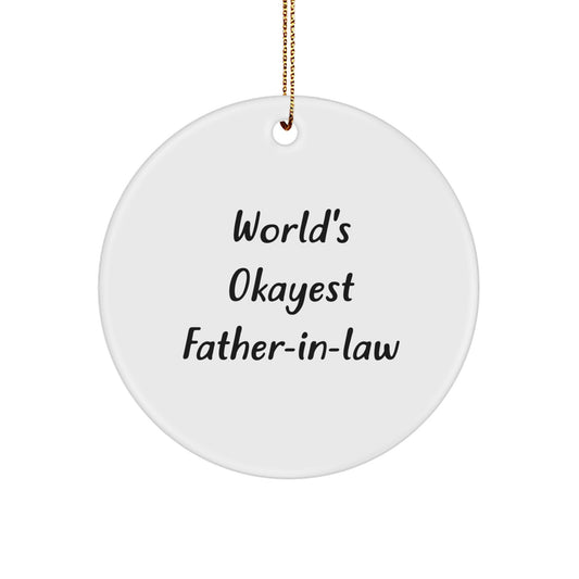 Funny Father-in-law Gifts, World's Okayest Dad, Circle Ornament, Christmas Unique Gifts from Family to Father-in-law - Image 1