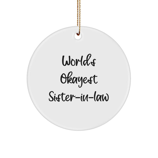 Funny Sister-in-law Gifts World's Okayest Sister-in-law Christmas Unique Circle Ornament Gifts from Family - Image 1