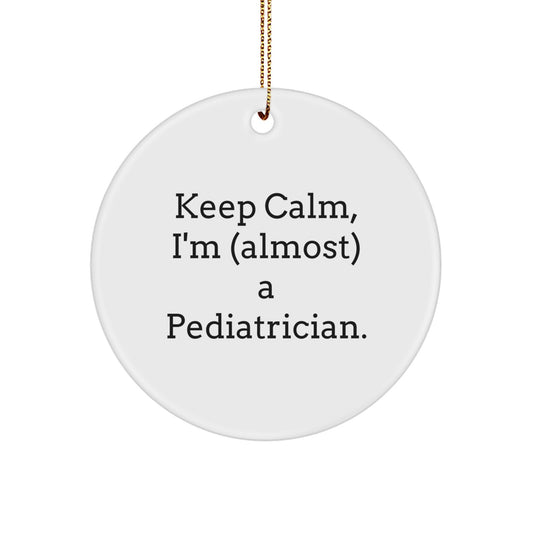 Funny Pediatrician Gifts from Family - Keep Calm I'm almost a Pediatrician Circle Ornament Christmas Unique Decorations - Image 1