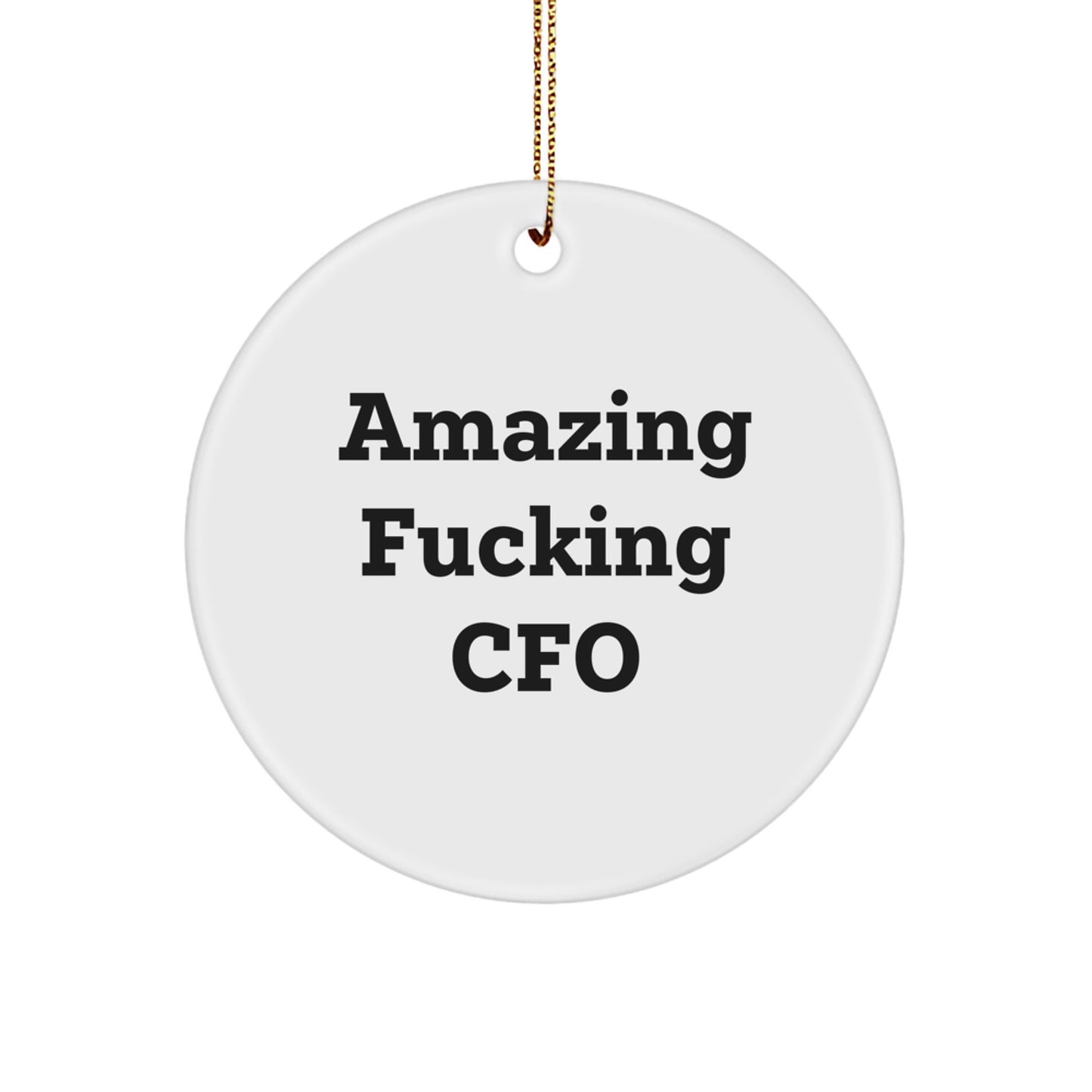 Funny CFO Gifts for Men, CFO Circle Ornament, Amazing F--king CFO, Christmas Unique Gifts from Friends to CFO - Image 1