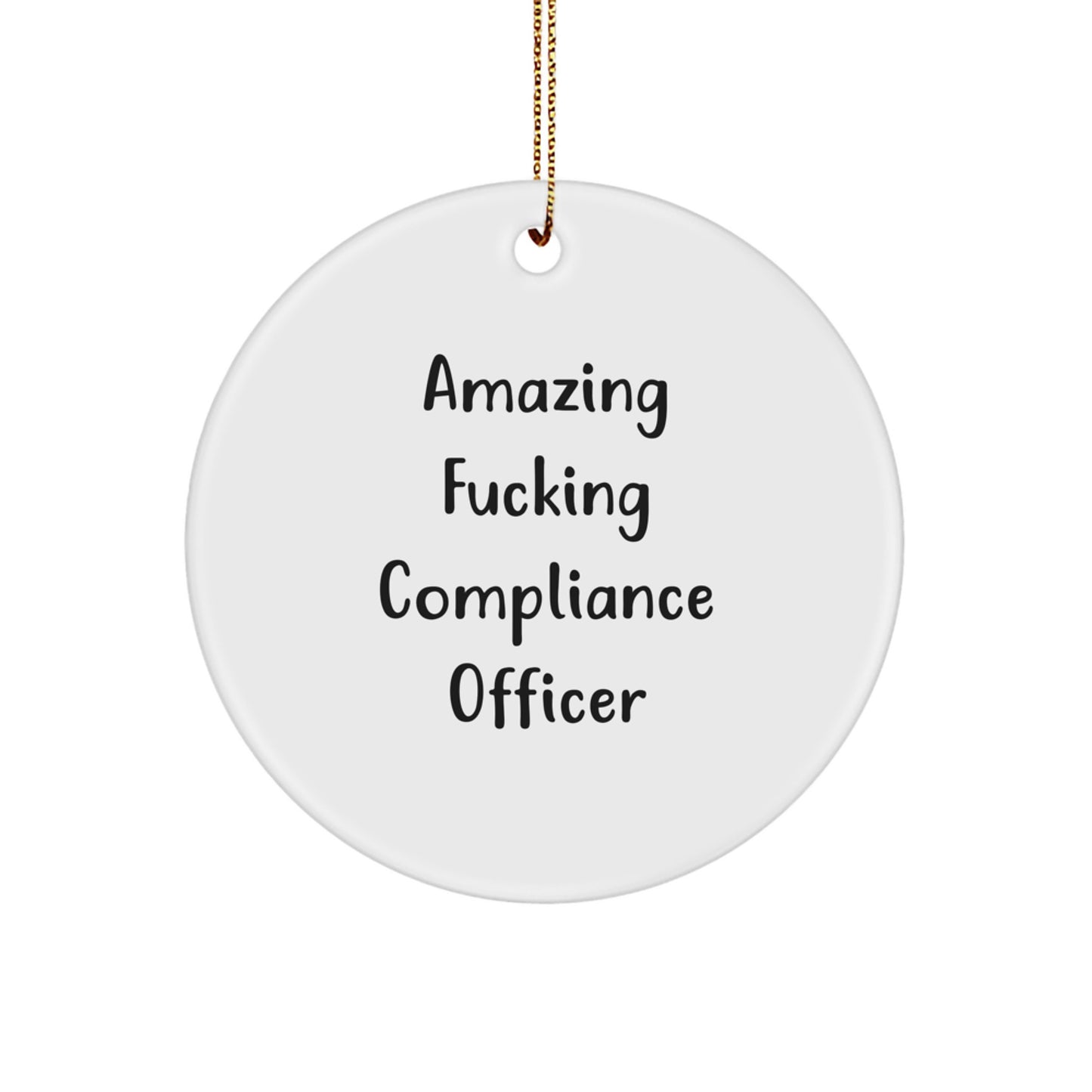 Funny Compliance Officer Gifts from Friends Circle Ornament for Compliance Officers, Amazing F--king Compliance Officer Christmas Unique Gifts - Image 1