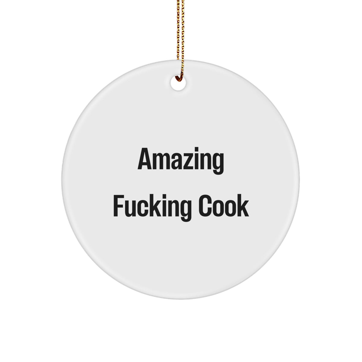 Funny Cook Gifts from Friends for Christmas Circle Ornament - 'Amazing F--king Cook' Decoration - Image 1