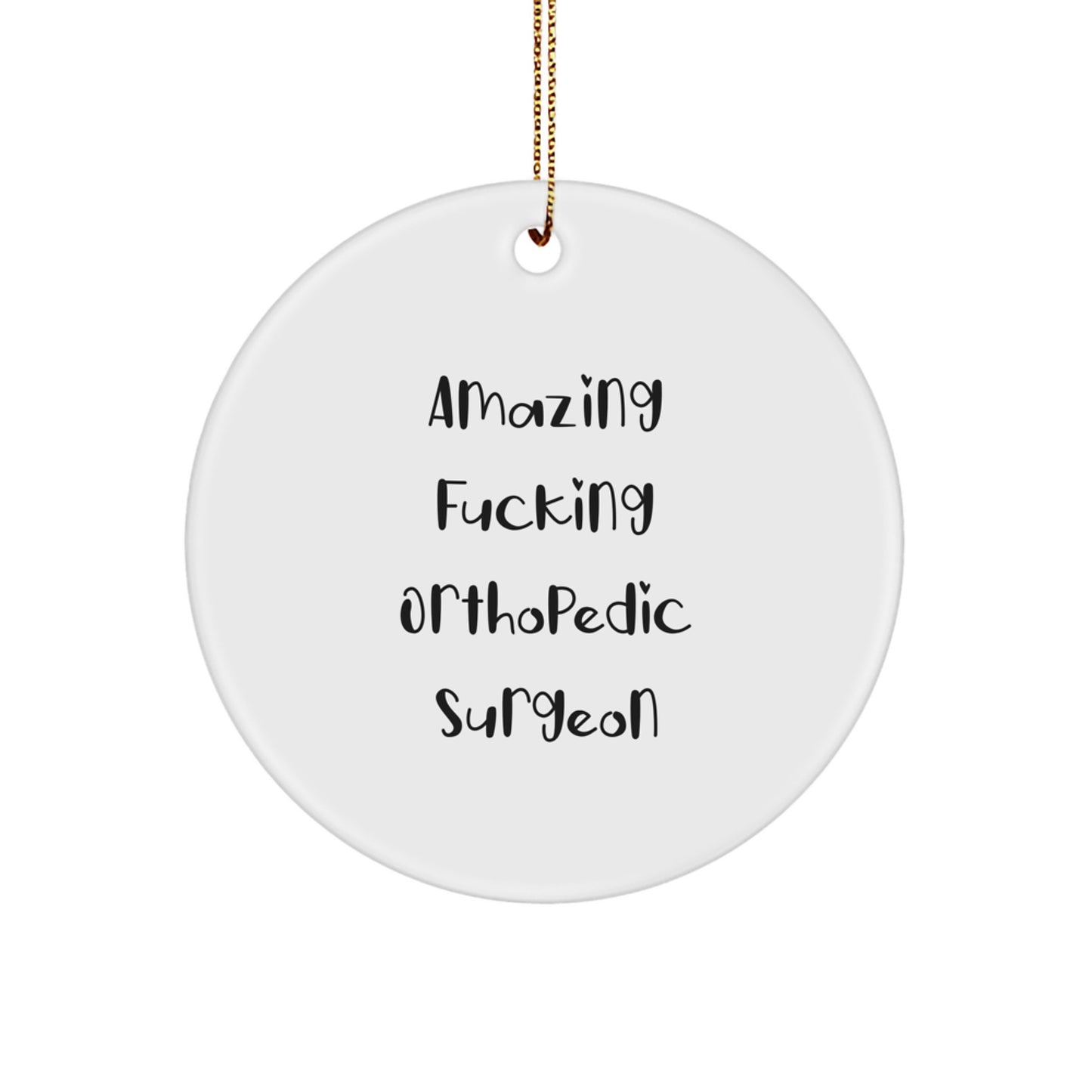 Funny Orthopedic Surgeon Gifts from Men to Orthopedic Surgeon Friends, Amazing F--king Orthopedic Surgeon Christmas Unique Gifts - Image 1